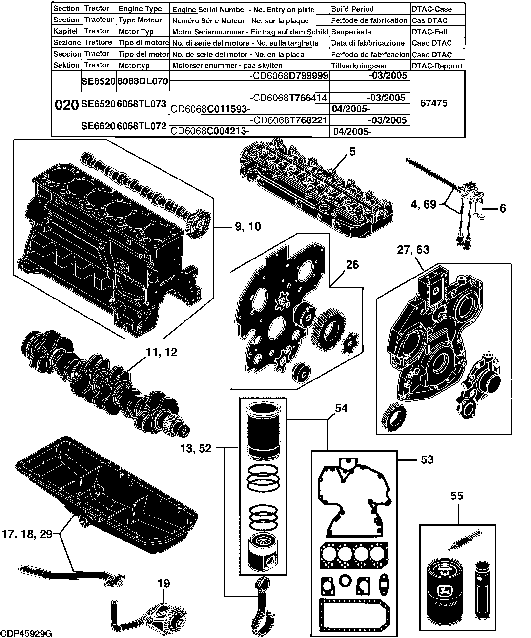 20 ENGINE, SE6320 (4045TL073), SE6420 (4045HL070), SE6520 (6068DL070/TL073), SE6620 (6068TL072)